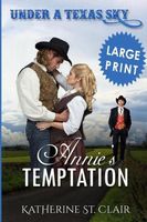 Under a Texas Sky - Annie's Temptation