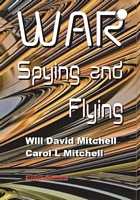 Cover of War Spying and Flying by Will David Mitchell