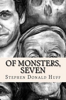 Of Monsters, Seven