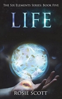 Cover of Life by Rosie Scott