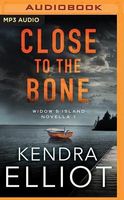 Close to the Bone: A Novella