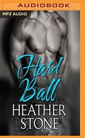 Cover of Hard Ball by Heather Stone
