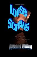 Cover of Loose Screws by Jevenna Willow