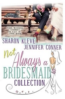 Not Always a Bridesmaid Collection