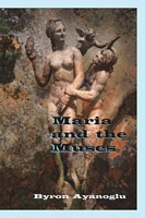 Cover of Maria and the Muses by Byron Ayanoglu