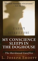 My Conscience Sleeps in the Doghouse