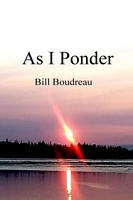 Cover of As I Ponder by Bill Boudreau