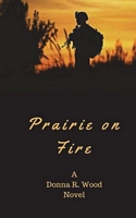 Cover of Prairie on Fire by Donna R. Wood
