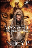 Maxwell: the Alpha the King