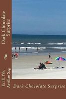 Cover of Dark Chocolate Surprise by Eci E. Yak