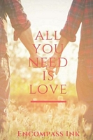 All You Need Is Love