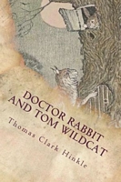 Doctor Rabbit and Tom Wildcat