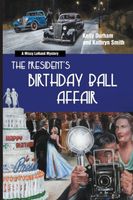 Cover of The President's Birthday Ball Affair by Kelly Durham