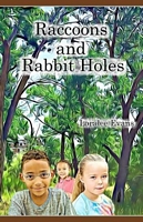 Cover of Raccoons and Rabbit Holes by Loralee Evans