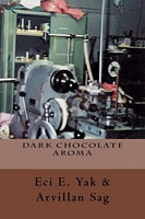 Cover of Dark Chocolate Aroma by Eci E. Yak