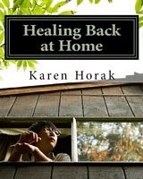 Cover of Healing Back at Home by Karen Horak