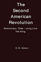 Cover of The Second American Revolution by E.B. Alston