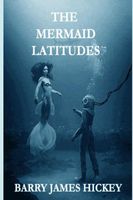 The Mermaid Latitudes