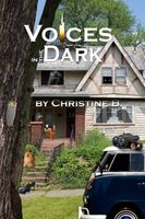 Cover of Voices in the Dark by Christine B