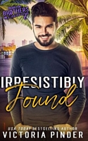 Irresistibly Found