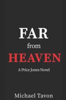 Cover of Far From Heaven by Michael Tavon
