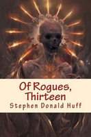 Of Rogues, Thirteen