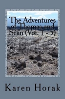 Cover of The Adventures of Thomas and Sean by Karen Horak