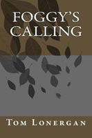 Cover of Foggy's Calling by Tom Lonergan