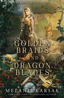 Golden Braids and Dragon Blades