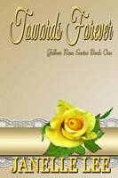 Cover of Towards Forever by Janelle Lee