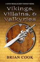Cover of Vikings, Villains, & Valkyries by Brian Cook