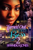 Turned Out By A Certified Boss 2