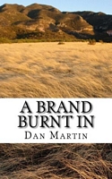 Cover of A Brand Burnt In by Dan Martin