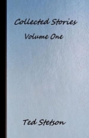 Cover of Collected Stories Volume One by Ted Stetson