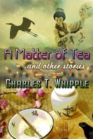 Cover of A Matter of Tea by Charles T. Whipple