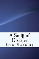 A Smijj of Disaster