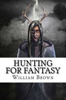 Cover of Hunting for Fantasy by William Brown