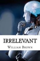 Cover of Irrelevant by William Brown