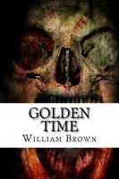 Cover of Golden Time by William Brown