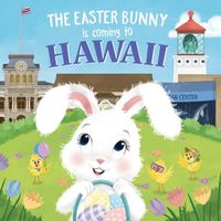 The Easter Bunny Is Coming to Hawaii