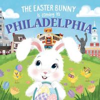 The Easter Bunny Is Coming to Philadelphia