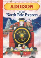 Addison on the North Pole Express