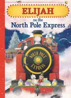 Elijah on the North Pole Express