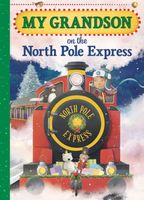 My Grandson on the North Pole Express