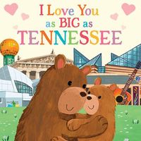I Love You as Big as Tennessee