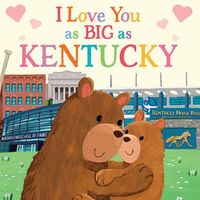 I Love You as Big as Kentucky