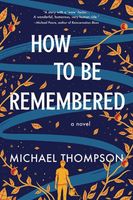 How to Be Remembered