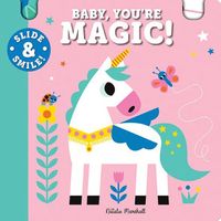 Baby, You're Magic!