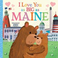 I Love You as Big as Maine