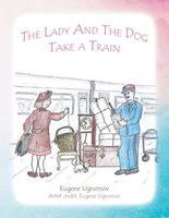 The Lady and the Dog Take a Train